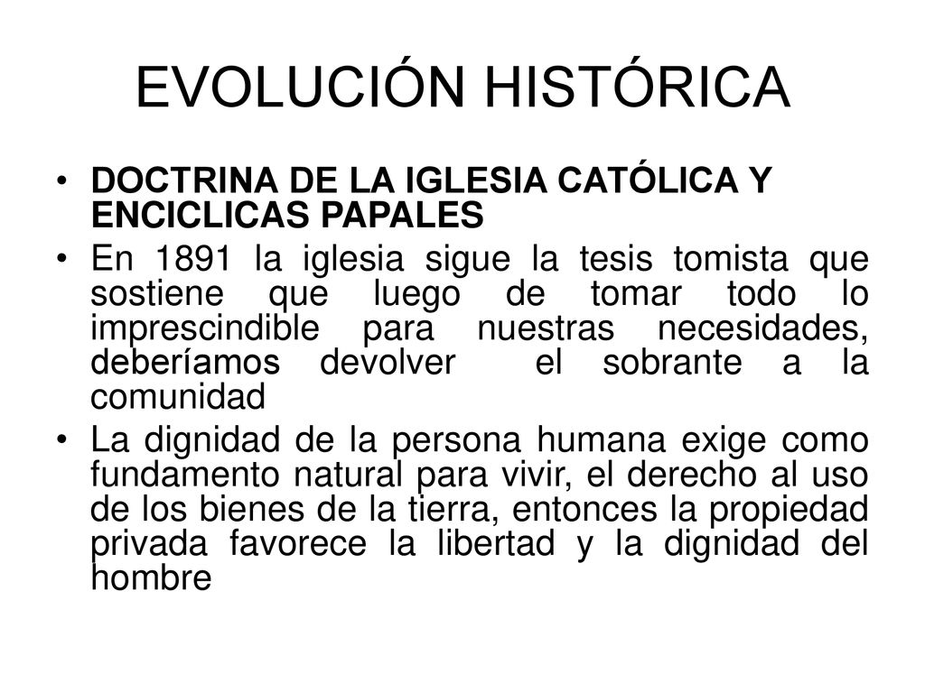 EVOLUCIÓN HISTÓRICA DOCTRINA DE LA IGLESIA CATÓLICA Y ENCICLICAS PAPALES.