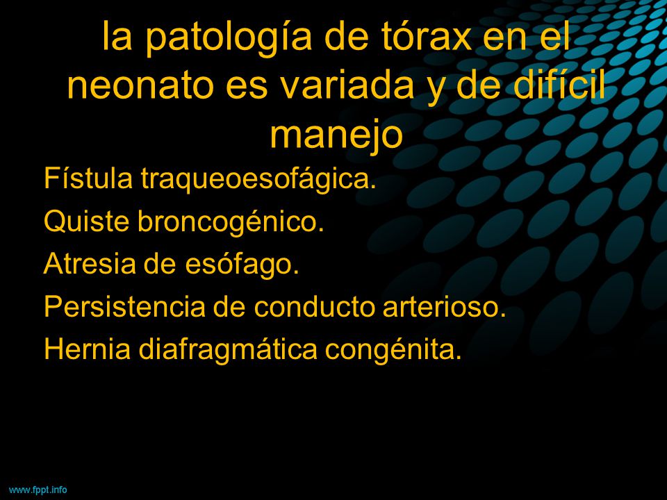 la patología de tórax en el neonato es variada y de difícil manejo