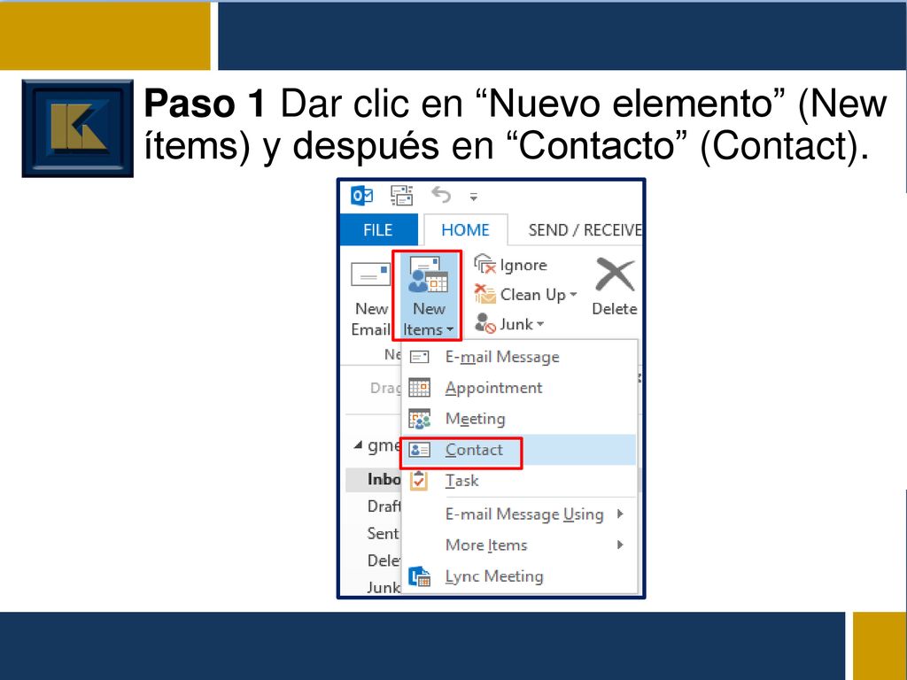 Paso 1 Dar clic en Nuevo elemento (New ítems) y después en Contacto (Contact).