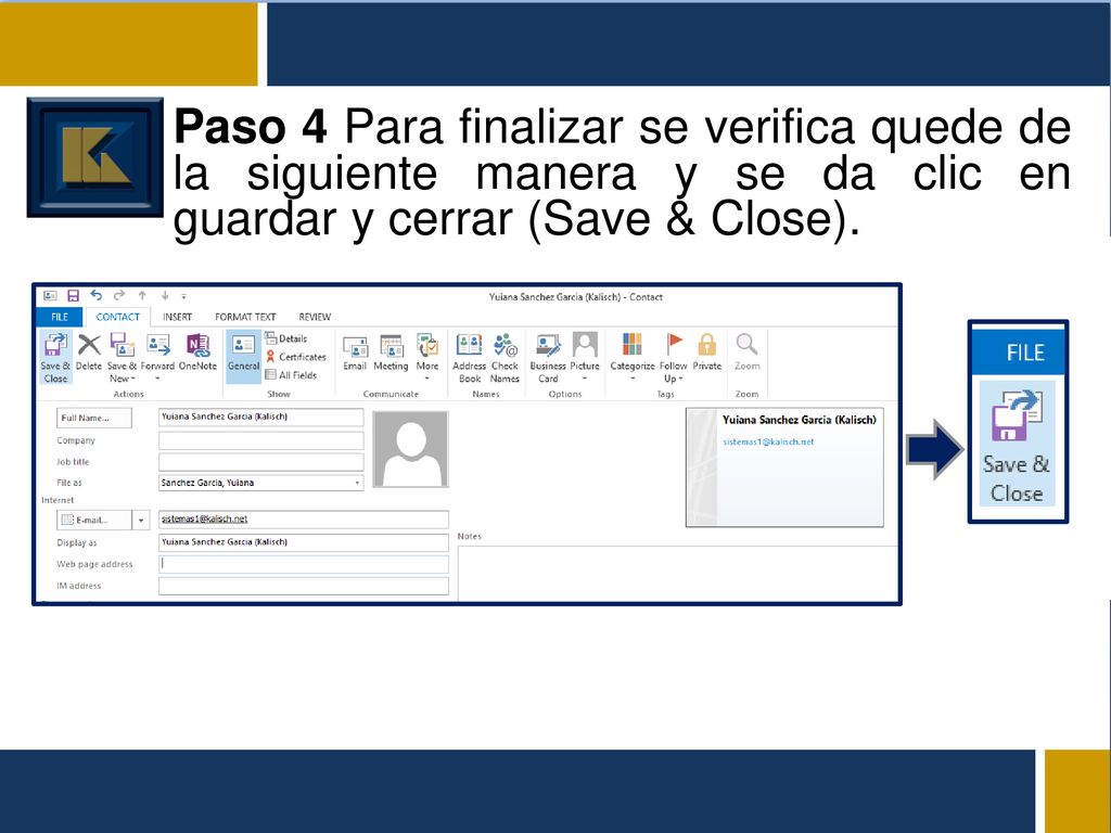 Paso 4 Para finalizar se verifica quede de la siguiente manera y se da clic en guardar y cerrar (Save & Close).