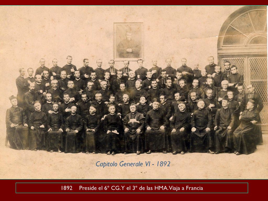 1892 Preside el 6º CG. Y el 3º de las HMA. Viaja a Francia