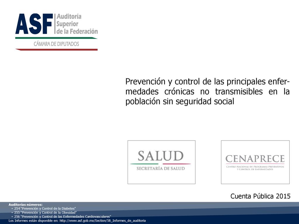 Prevención y control de las principales enfer-medades crónicas no transmisibles en la población sin seguridad social