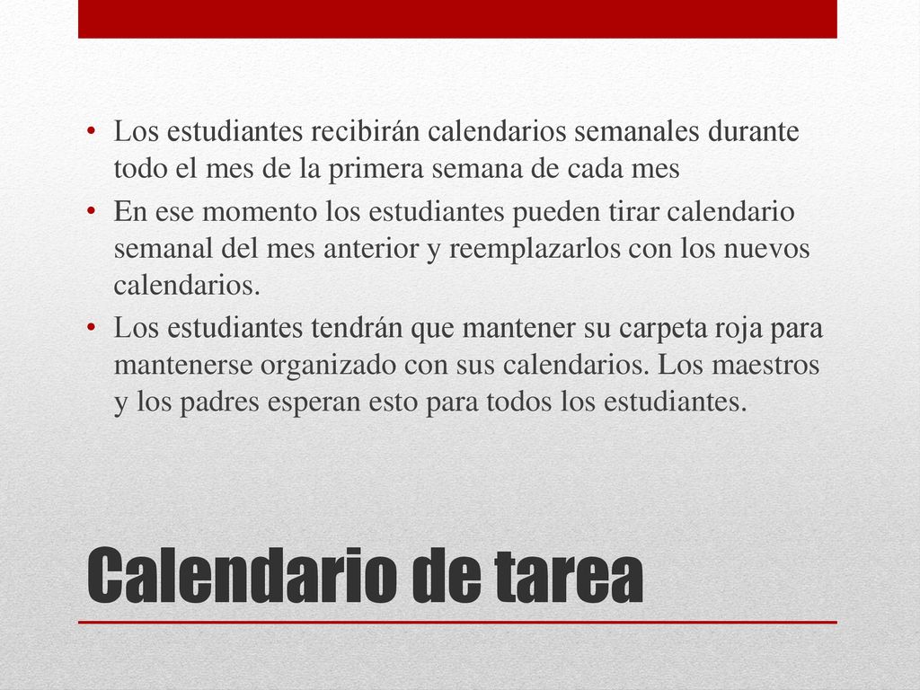 Los estudiantes recibirán calendarios semanales durante todo el mes de la primera semana de cada mes