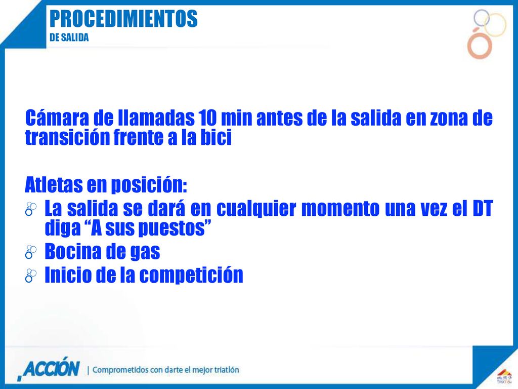 procedimientos De salida. Cámara de llamadas 10 min antes de la salida en zona de transición frente a la bici.