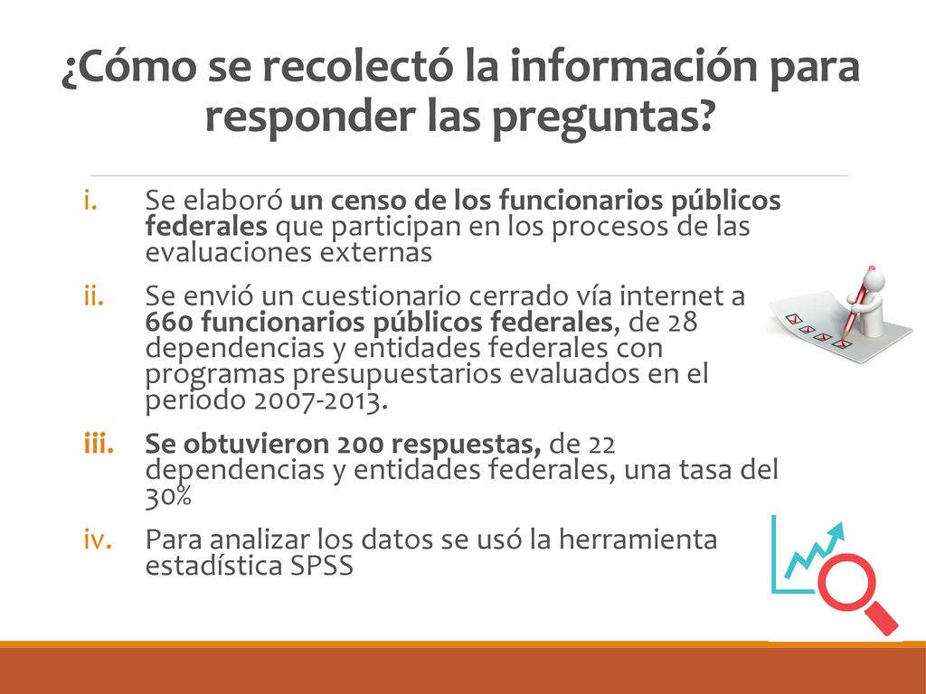 ¿Cómo se recolectó la información para responder las preguntas