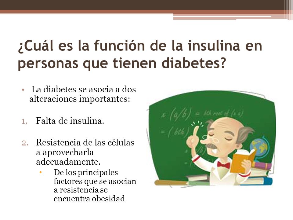 ¿Cuál es la función de la insulina en personas que tienen diabetes