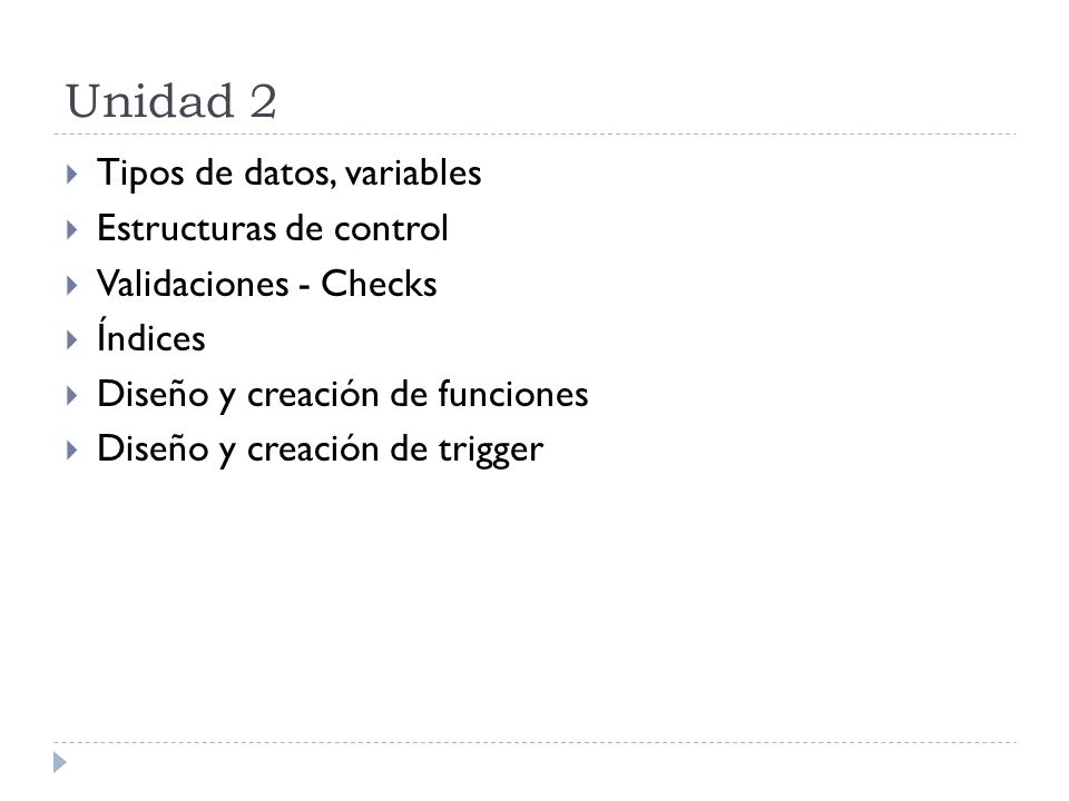 Unidad 2 Tipos de datos, variables Estructuras de control