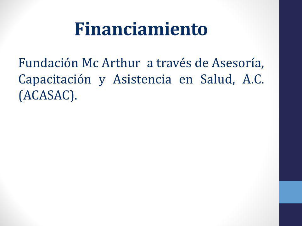 Financiamiento Fundación Mc Arthur a través de Asesoría, Capacitación y Asistencia en Salud, A.C.