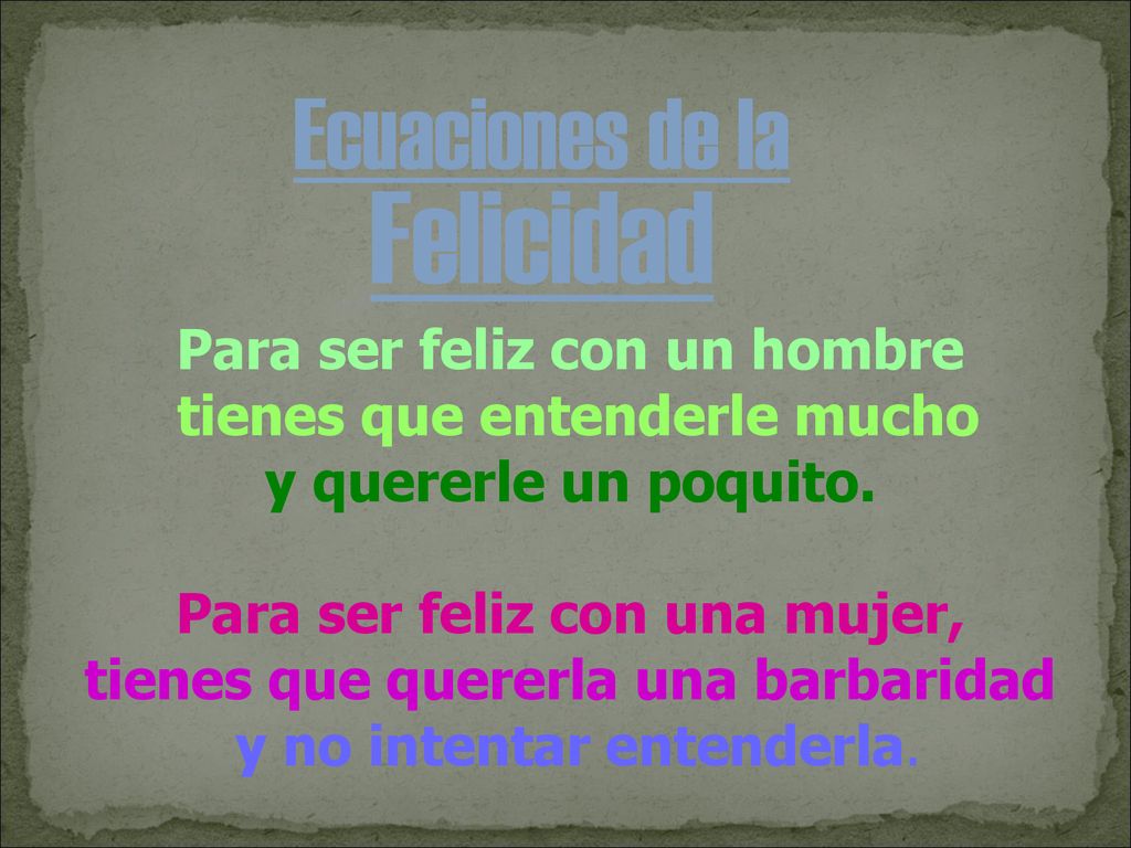 Felicidad Ecuaciones de la Para ser feliz con un hombre