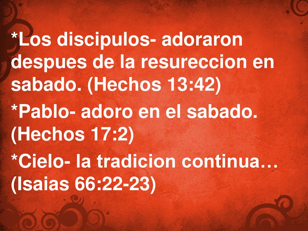 Los discipulos- adoraron despues de la resureccion en sabado