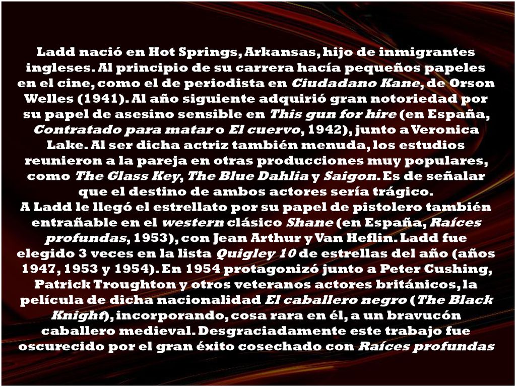 Ladd nació en Hot Springs, Arkansas, hijo de inmigrantes ingleses