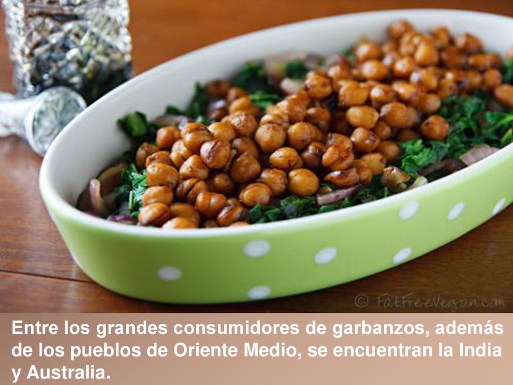 Entre los grandes consumidores de garbanzos, además de los pueblos de Oriente Medio, se encuentran la India y Australia.