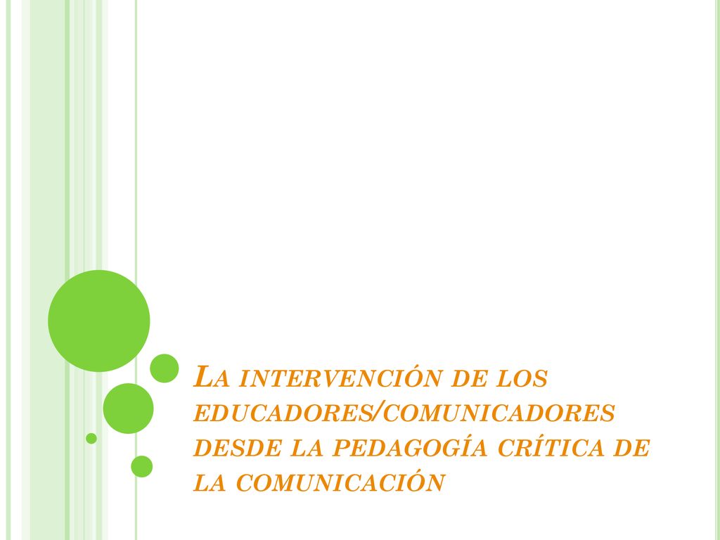 La intervención de los educadores/comunicadores desde la pedagogía crítica de la comunicación