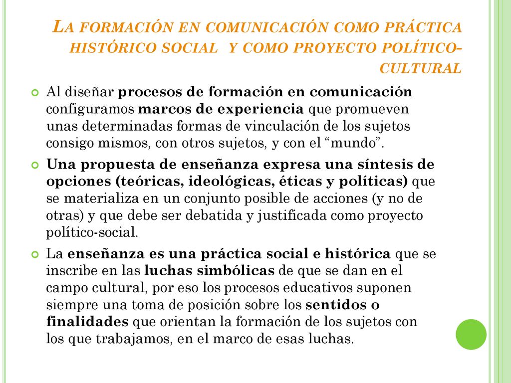 La formación en comunicación como práctica histórico social y como proyecto político-cultural