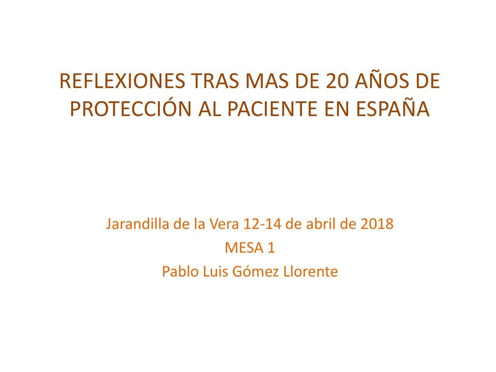 REFLEXIONES TRAS MAS DE 20 AÑOS DE PROTECCIÓN AL PACIENTE EN ESPAÑA