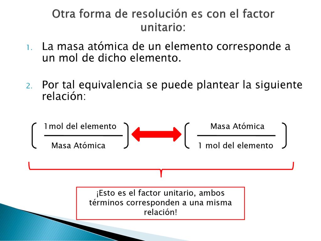 Otra forma de resolución es con el factor unitario: