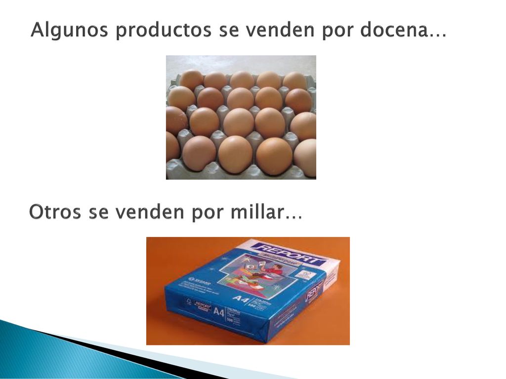 Algunos productos se venden por docena…