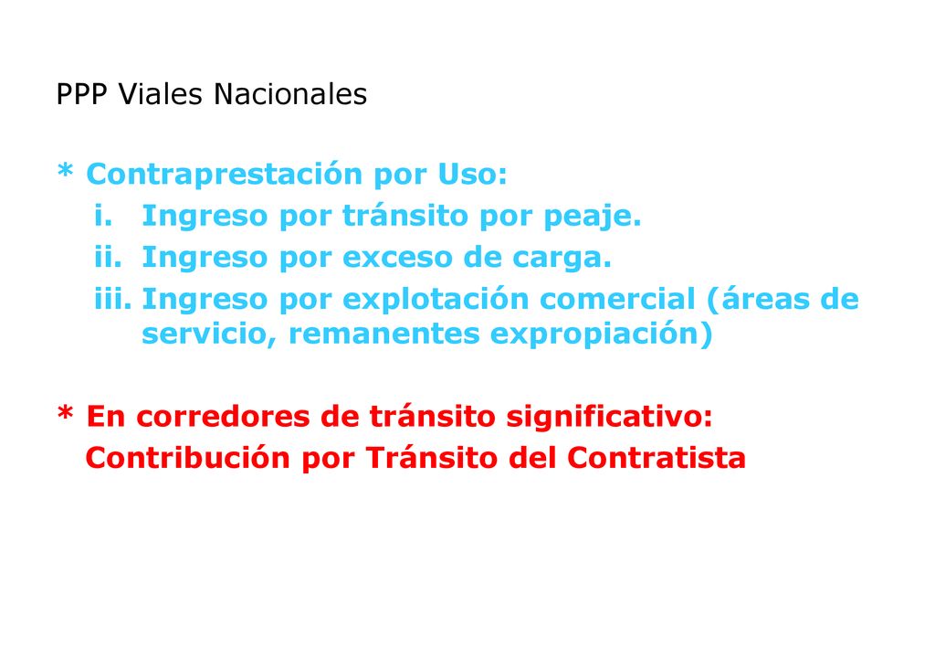 * Contraprestación por Uso: Ingreso por tránsito por peaje.