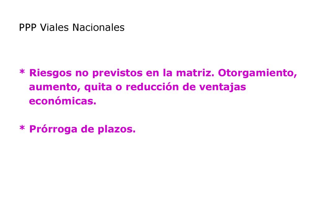 PPP Viales Nacionales * Riesgos no previstos en la matriz.