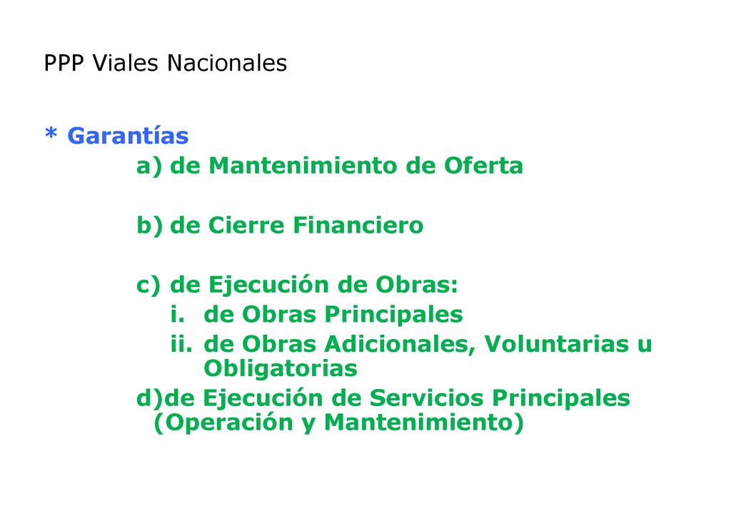 PPP Viales Nacionales * Garantías. de Mantenimiento de Oferta. de Cierre Financiero. de Ejecución de Obras: