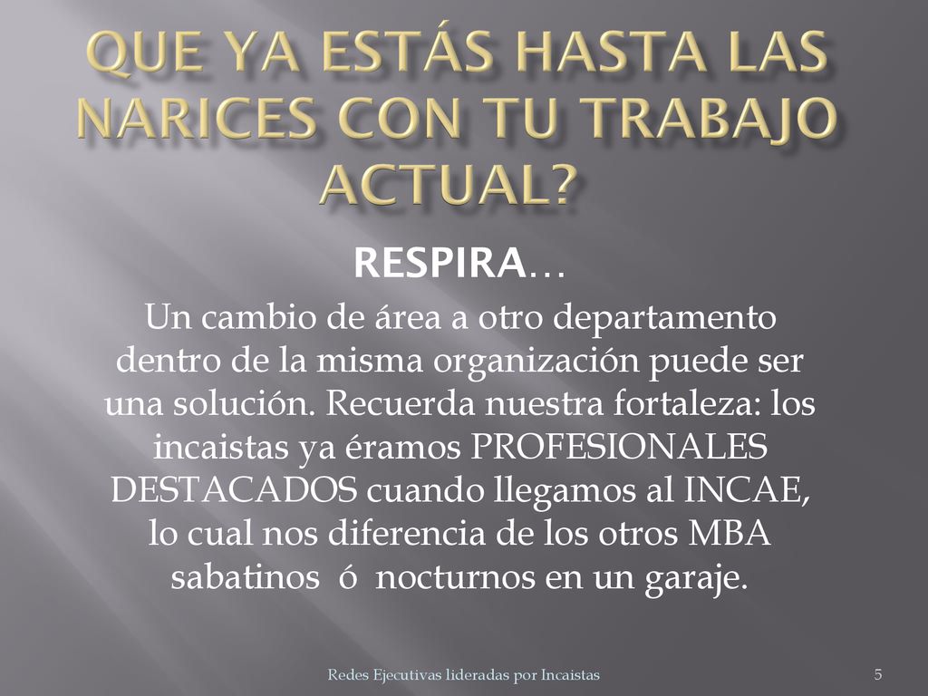 Que ya estás hasta las narices con tu trabajo actual