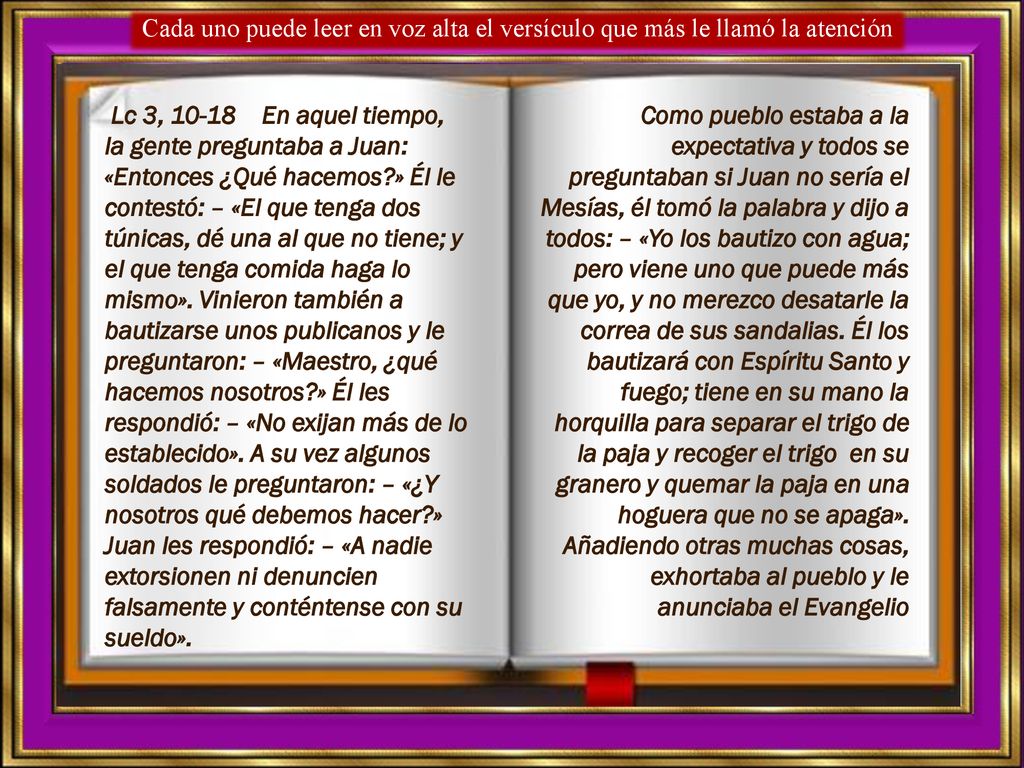 Cada uno puede leer en voz alta el versículo que más le llamó la atención