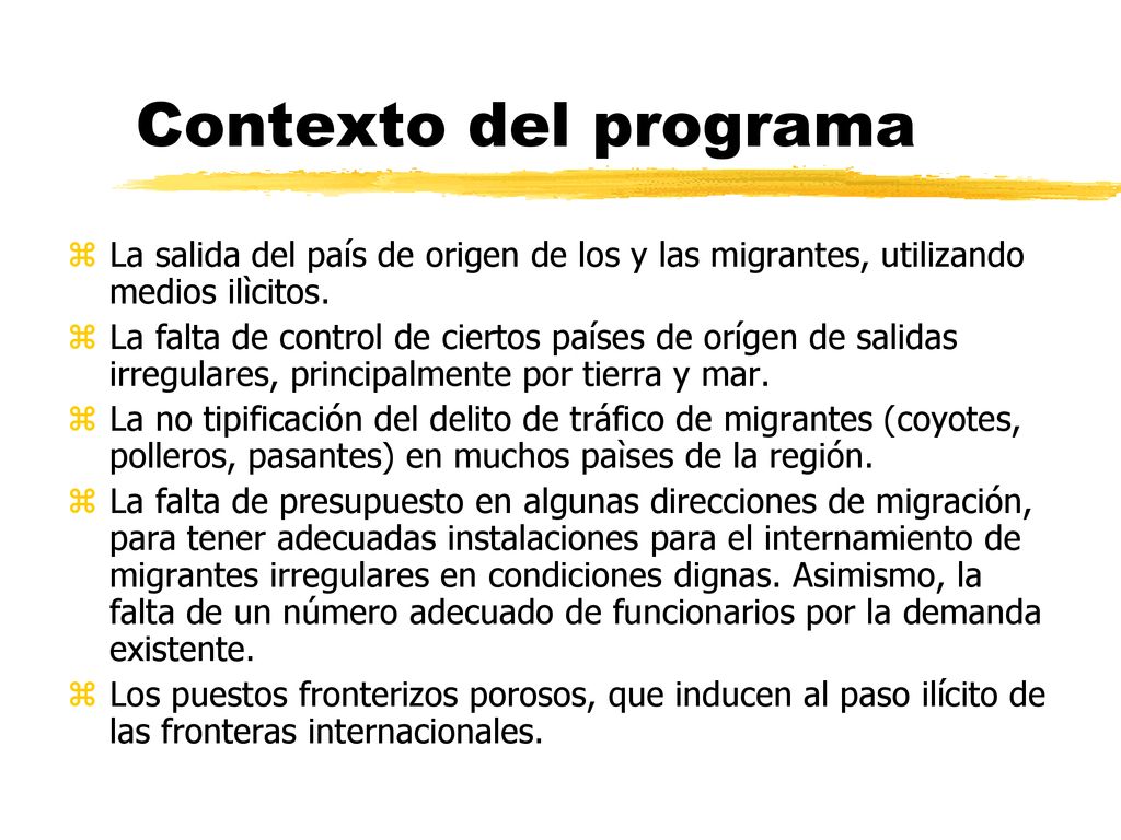 Contexto del programa La salida del país de origen de los y las migrantes, utilizando medios ilìcitos.