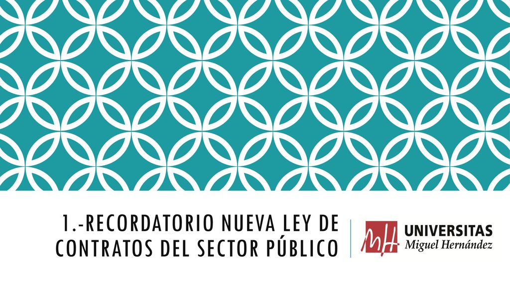 1.-RECORDATORIO NUEVA LEY DE CONTRATOS DEL SECTOR PÚBLICO