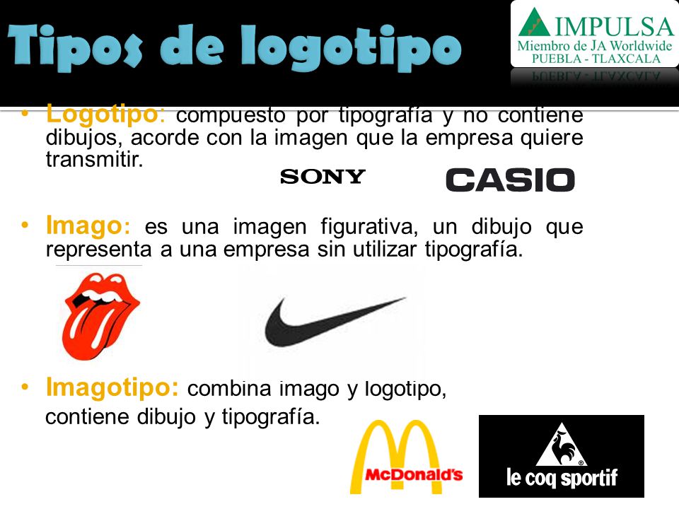 Tipos de logotipo Logotipo: compuesto por tipografía y no contiene dibujos, acorde con la imagen que la empresa quiere transmitir.