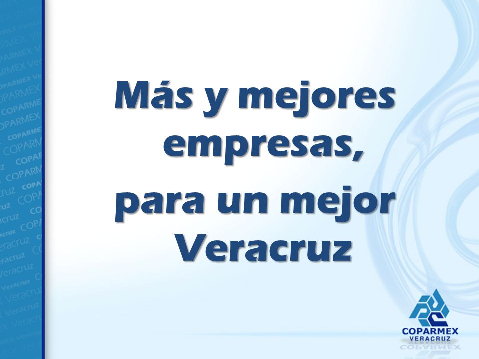 Más y mejores empresas, para un mejor Veracruz