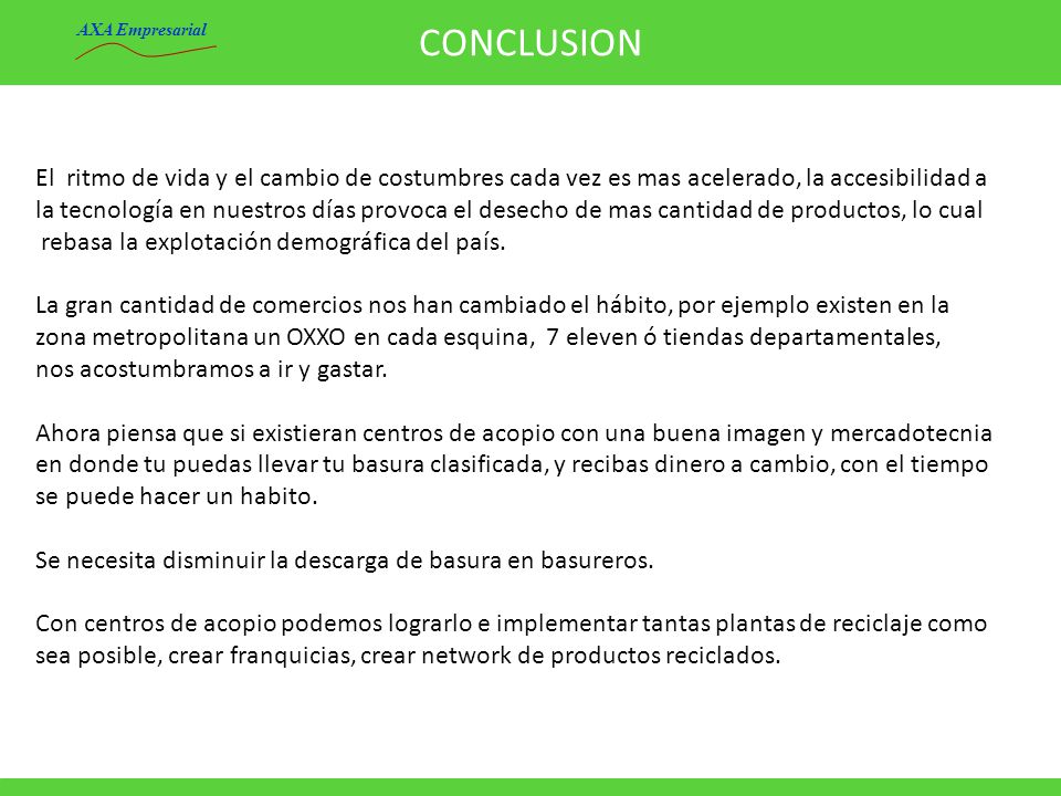 CONCLUSION AXA Empresarial. El ritmo de vida y el cambio de costumbres cada vez es mas acelerado, la accesibilidad a.