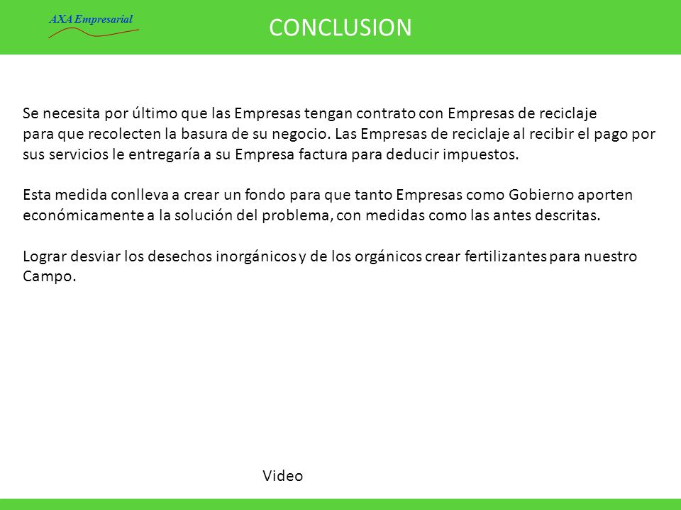 CONCLUSION AXA Empresarial. Se necesita por último que las Empresas tengan contrato con Empresas de reciclaje.