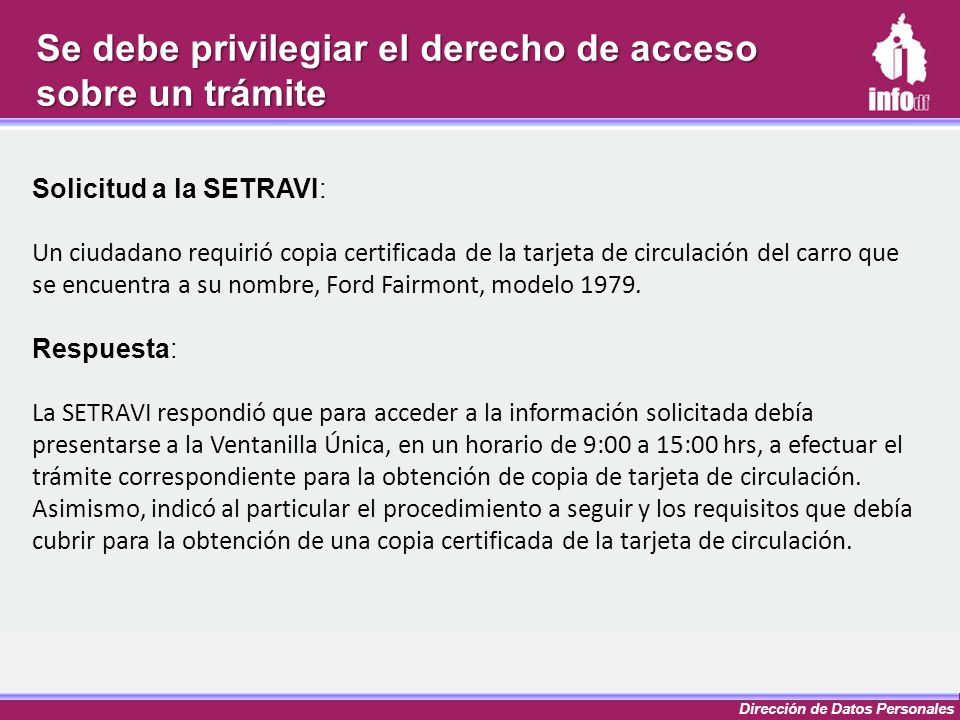 Se debe privilegiar el derecho de acceso sobre un trámite