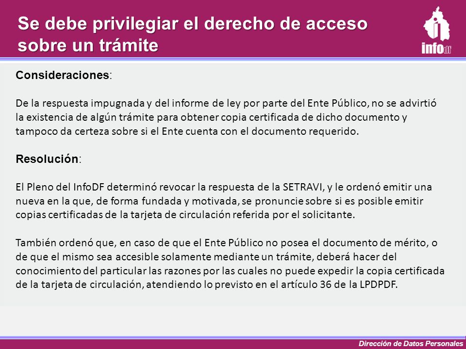 Se debe privilegiar el derecho de acceso sobre un trámite