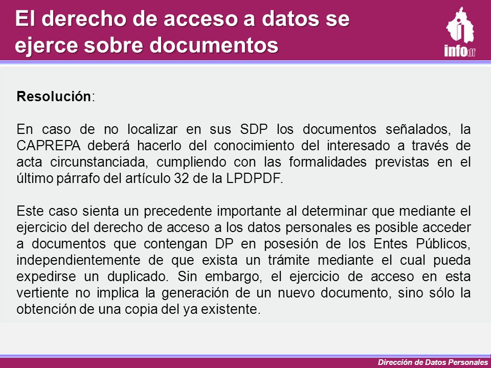 El derecho de acceso a datos se ejerce sobre documentos