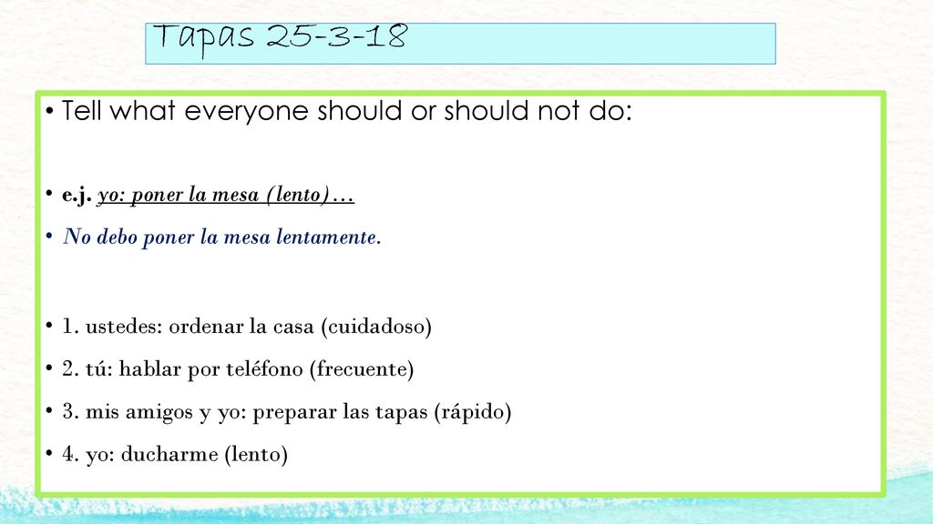 Tapas Tell what everyone should or should not do: