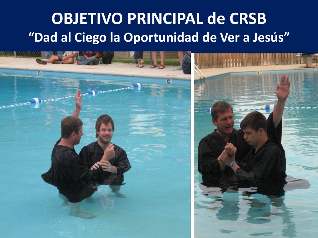 OBJETIVO PRINCIPAL de CRSB Dad al Ciego la Oportunidad de Ver a Jesús
