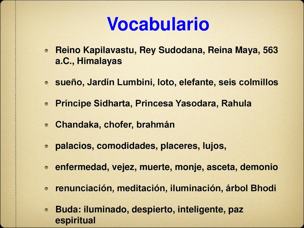 Vocabulario Reino Kapilavastu, Rey Sudodana, Reina Maya, 563 a.C., Himalayas. sueño, Jardín Lumbini, loto, elefante, seis colmillos.