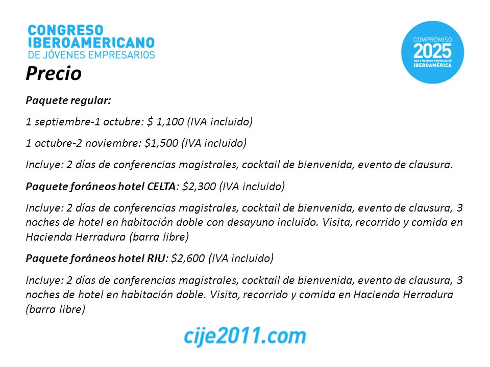 Precio Paquete regular: 1 septiembre-1 octubre: $ 1,100 (IVA incluido)