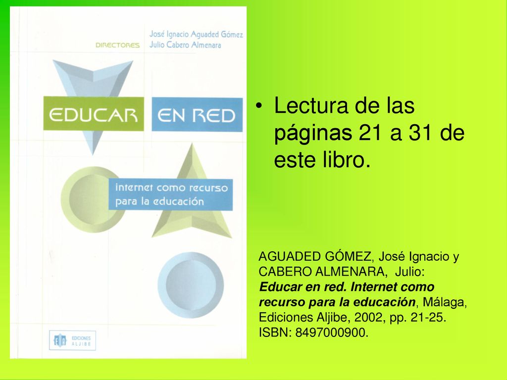 Lectura de las páginas 21 a 31 de este libro.