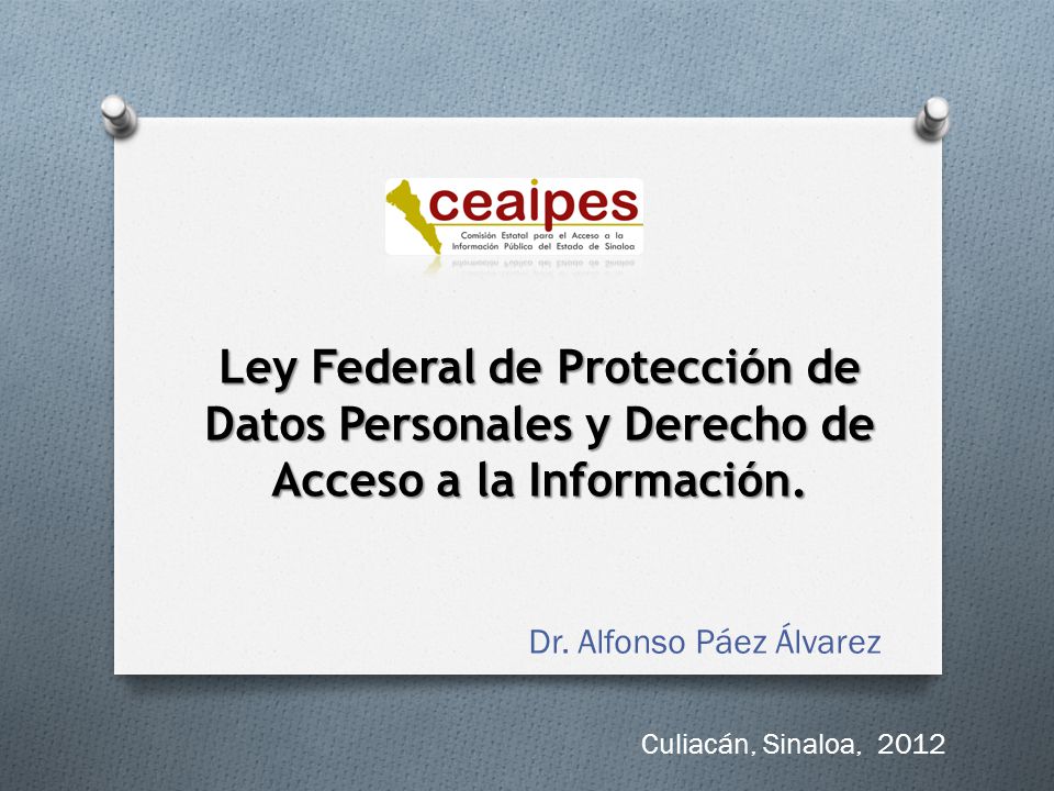 Ley Federal de Protección de Datos Personales y Derecho de Acceso a la Información.