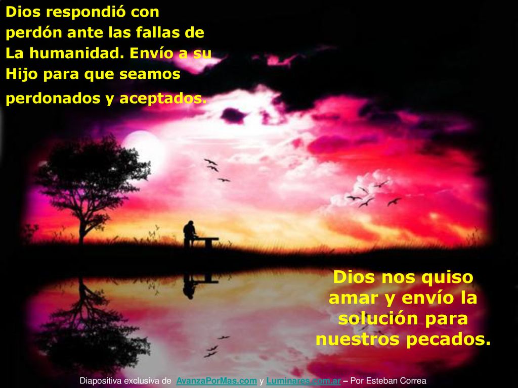Dios nos quiso amar y envío la solución para nuestros pecados.