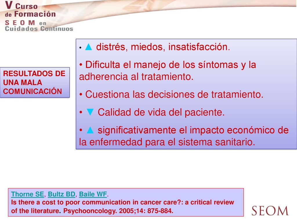 Dificulta el manejo de los síntomas y la adherencia al tratamiento.