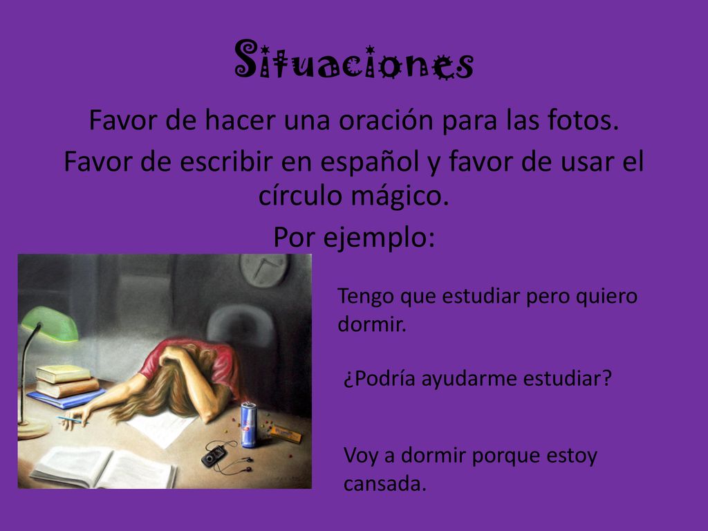 Situaciones Favor de hacer una oración para las fotos.