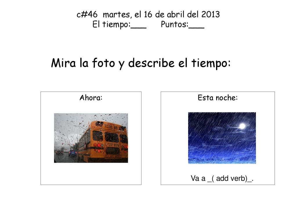c#46 martes, el 16 de abril del 2013 El tiempo:___ Puntos:___