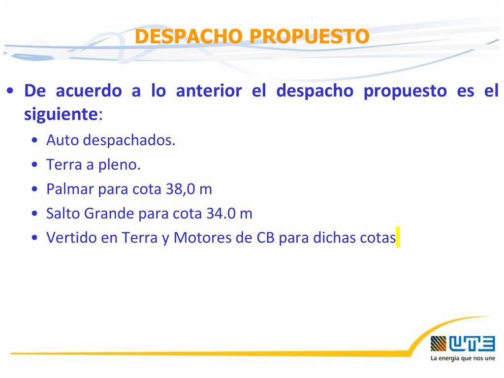 De acuerdo a lo anterior el despacho propuesto es el siguiente: