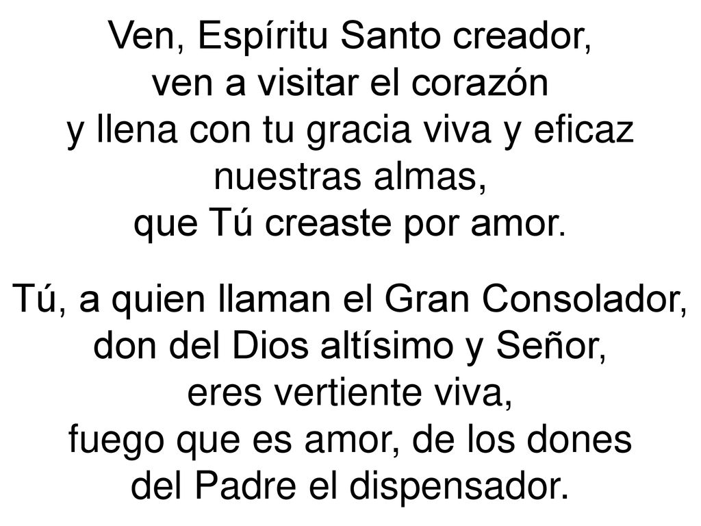 Ven, Espíritu Santo creador, ven a visitar el corazón
