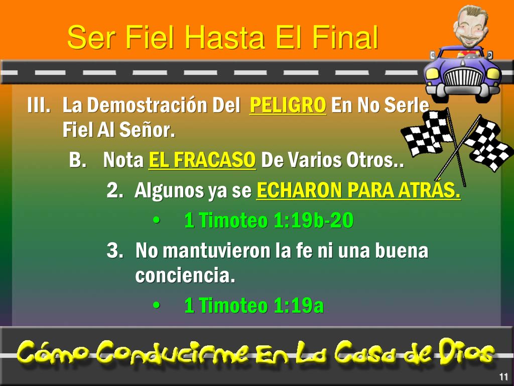 Ser Fiel Hasta El Final III. La Demostración Del PELIGRO En No Serle Fiel Al Señor. B. Nota EL FRACASO De Varios Otros..