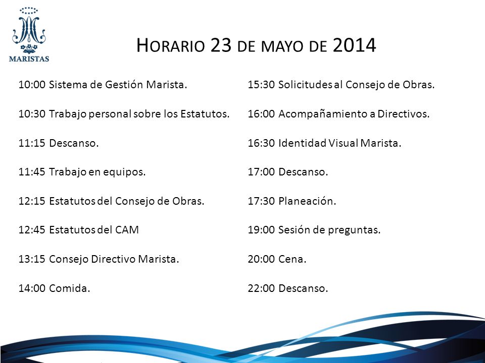 Horario 23 de mayo de :00 Sistema de Gestión Marista.