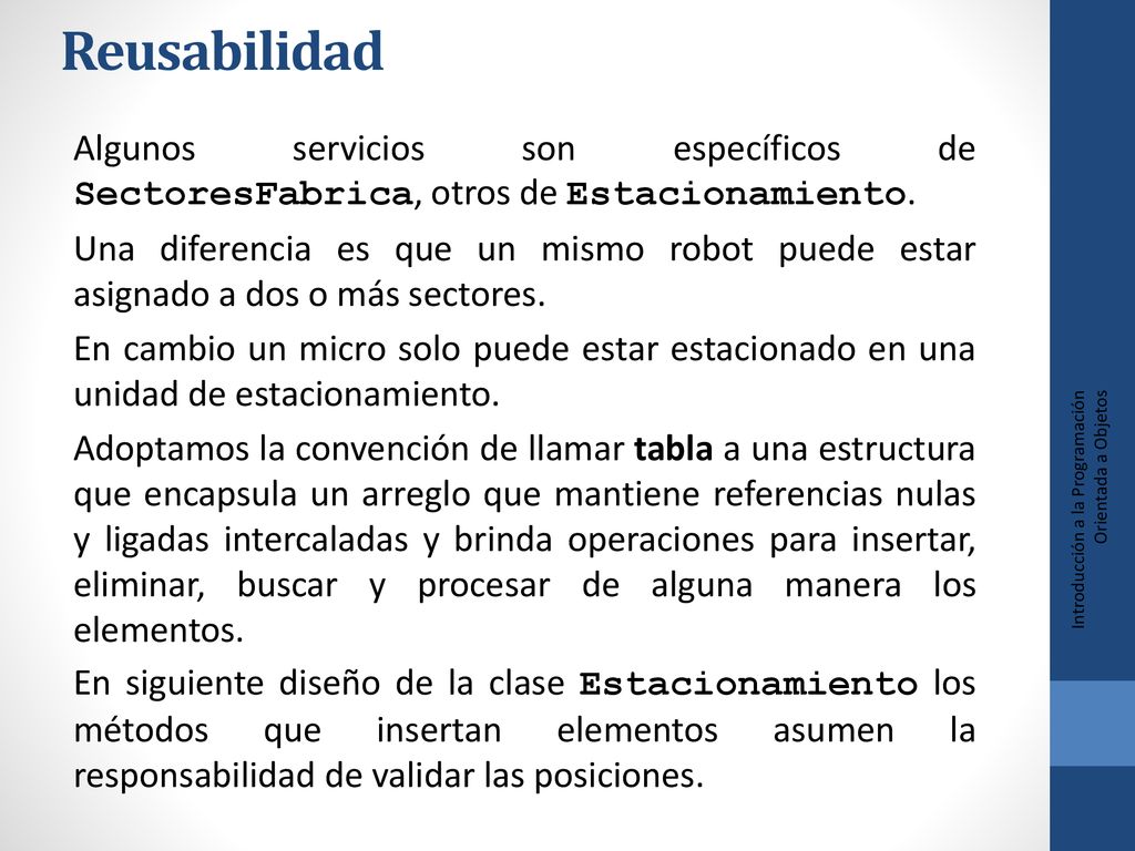 Reusabilidad Algunos servicios son específicos de SectoresFabrica, otros de Estacionamiento.